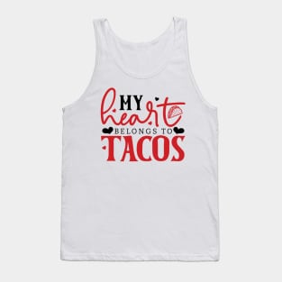 My Heart Belongs to Tacos Tank Top